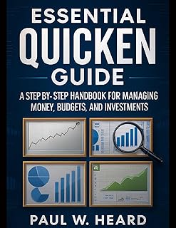 Essential Quicken Guide: A Step-by-Step Handbook for Managing Money, Budgets, and Investments (Digital Productivity Systems 3) (English Edition)
