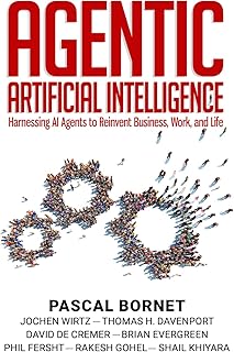 Agentic Artificial Intelligence: Harnessing AI Agents to Reinvent Business, Work and Life