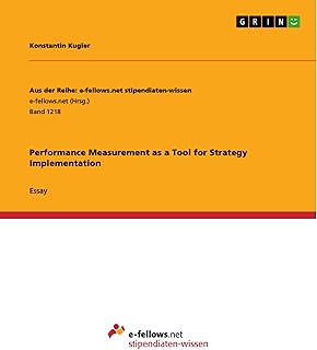 Performance Measurement as a Tool for Strategy Implementation