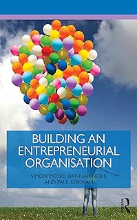 Building an Entrepreneurial Organisation (Routledge Masters in Entrepreneurship) (English Edition)