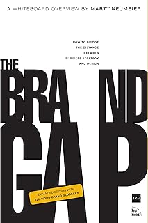 The Brand Gap: How To Bridge The Distance Between Business Strategy And Design