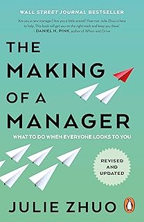 The Making of a Manager: What to Do When Everyone Looks to You (English Edition)