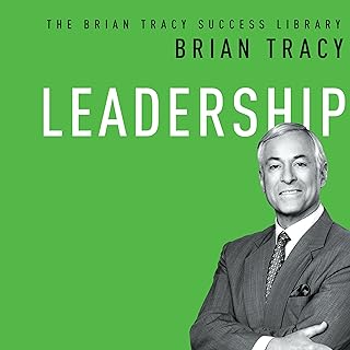 Leadership: The Brian Tracy Success Library