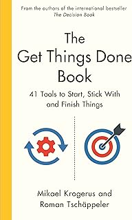 The Get Things Done Book: 41 Tools to Start, Stick With and Finish Things (English Edition)